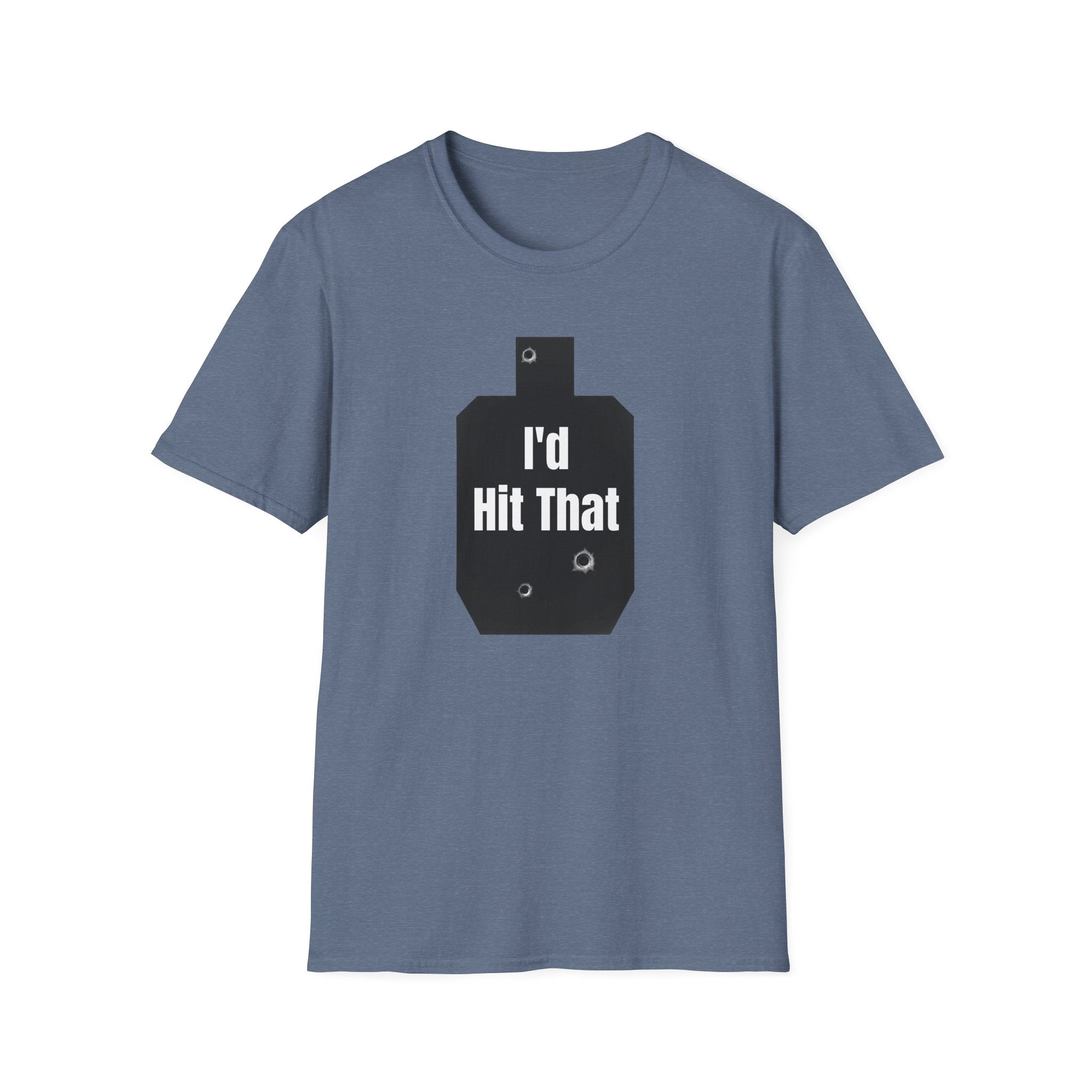 I'd Hit That | Army Veteran Funny T-Shirt | Veteran Shooter Humor