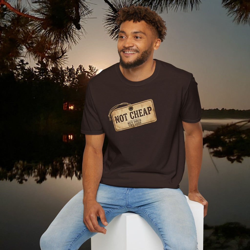 "Not Cheap" Quality-Focused T-Shirt