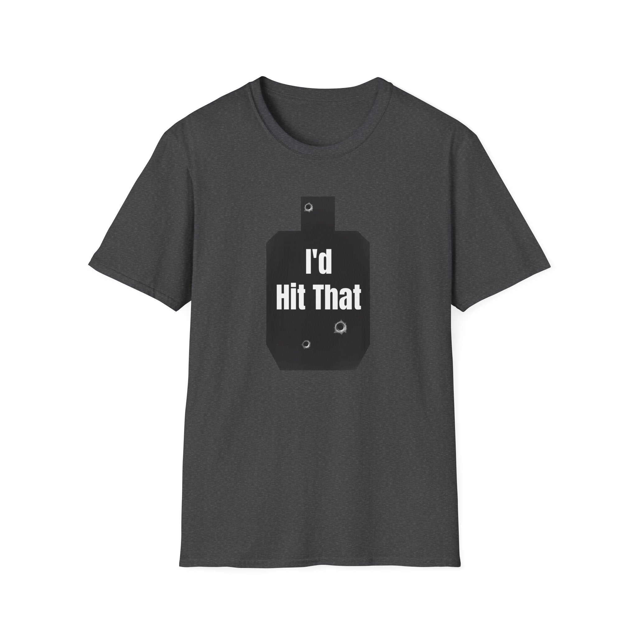 I'd Hit That | Army Veteran Funny T-Shirt | Veteran Shooter Humor