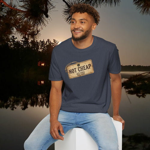 "Not Cheap" Quality-Focused T-Shirt