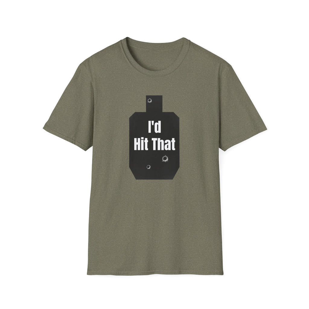 I'd Hit That | Army Veteran Funny T-Shirt | Veteran Shooter Humor