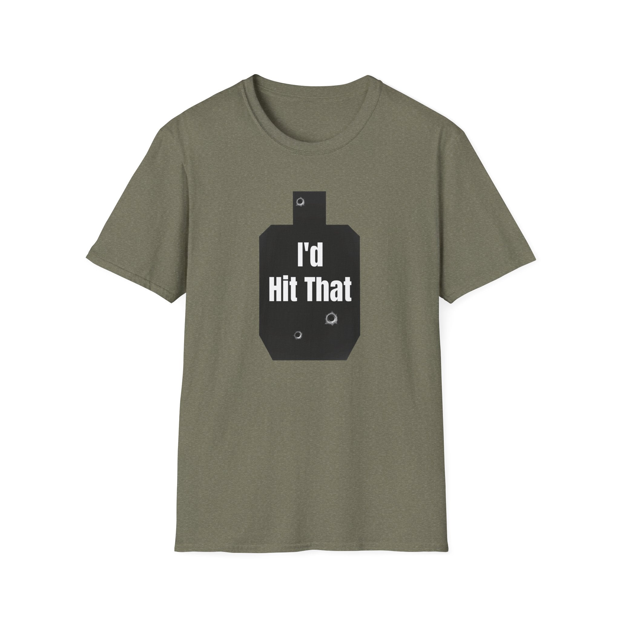 I'd Hit That | Army Veteran Funny T-Shirt | Veteran Shooter Humor