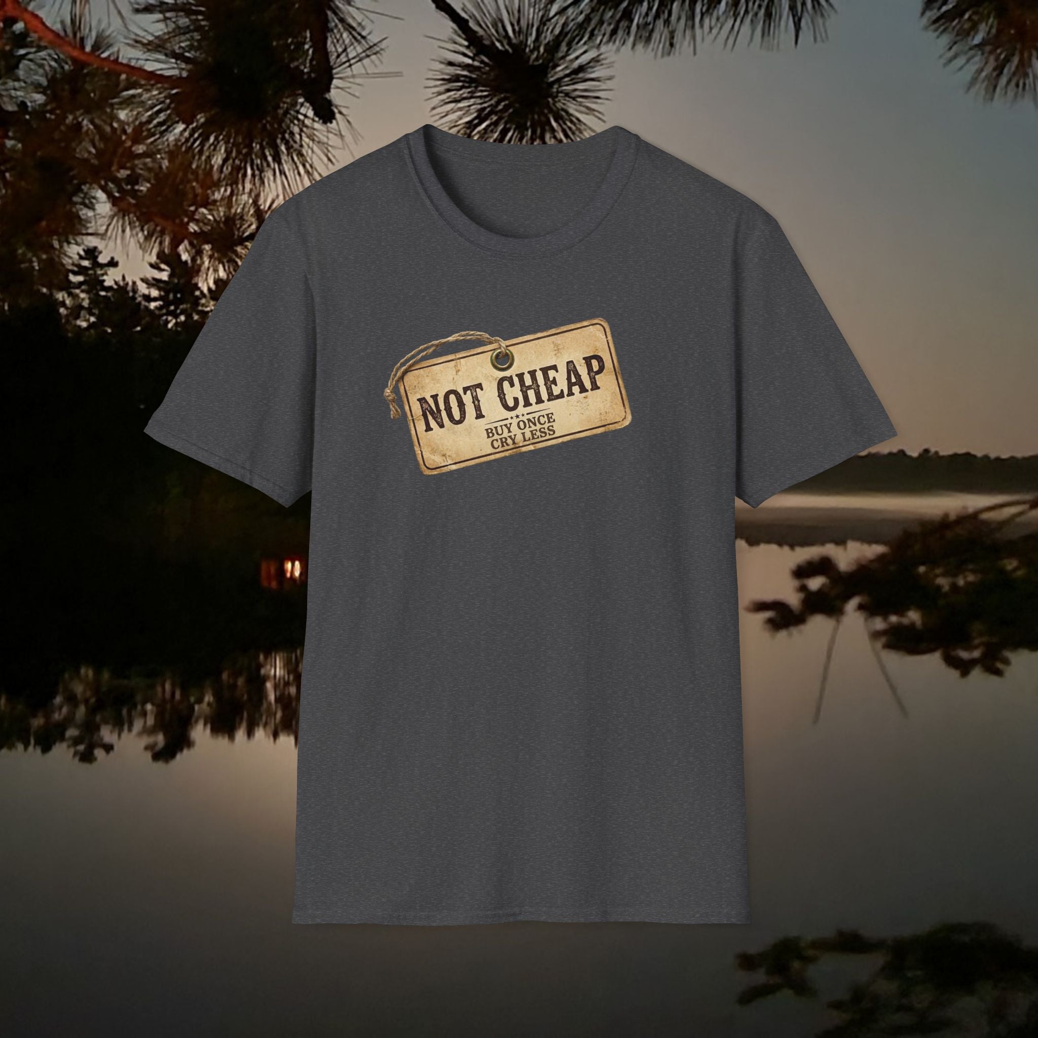 "Not Cheap" Quality-Focused T-Shirt
