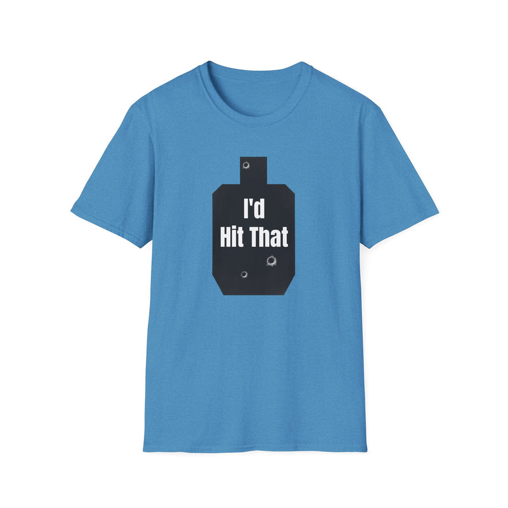 I'd Hit That | Army Veteran Funny T-Shirt | Veteran Shooter Humor