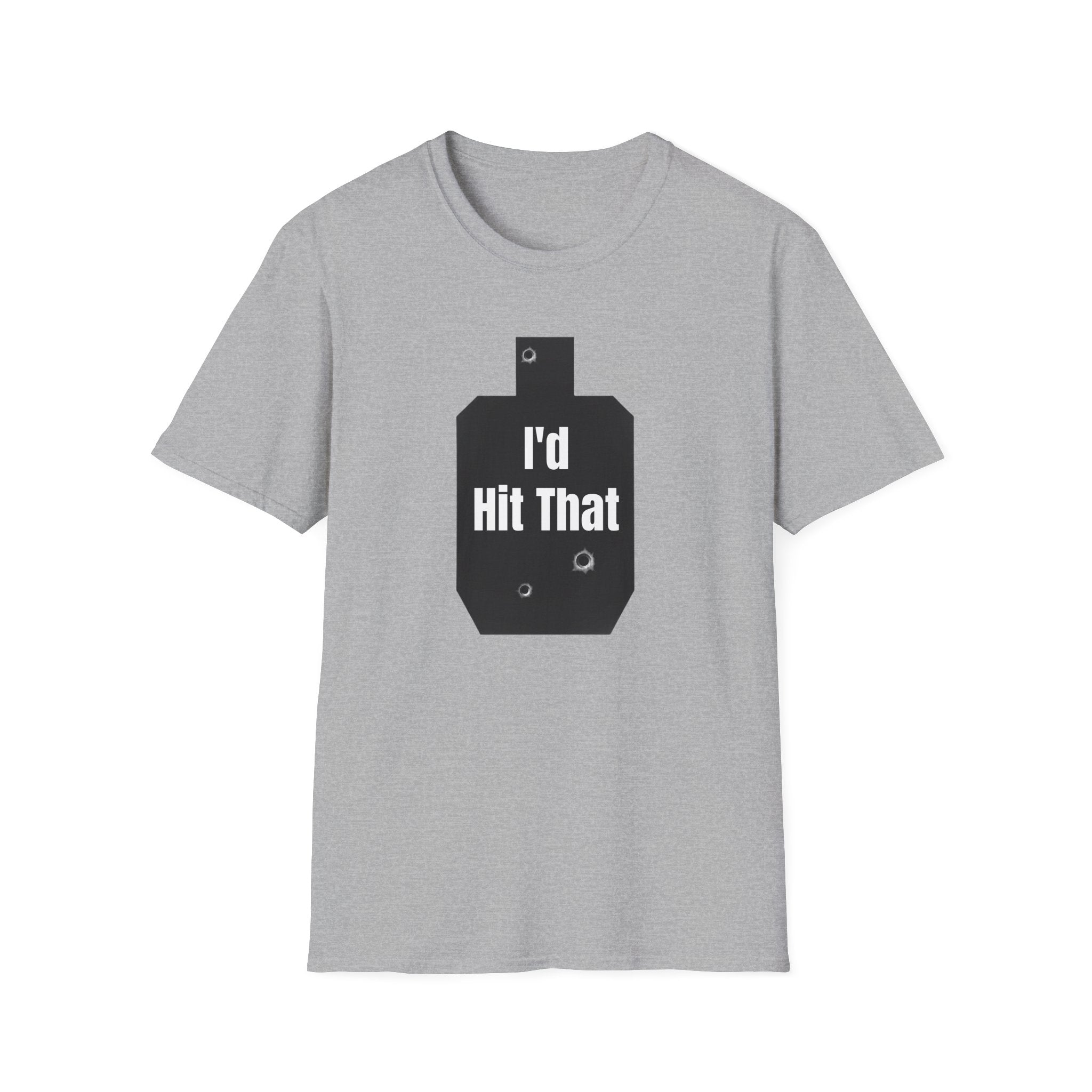 I'd Hit That | Army Veteran Funny T-Shirt | Veteran Shooter Humor
