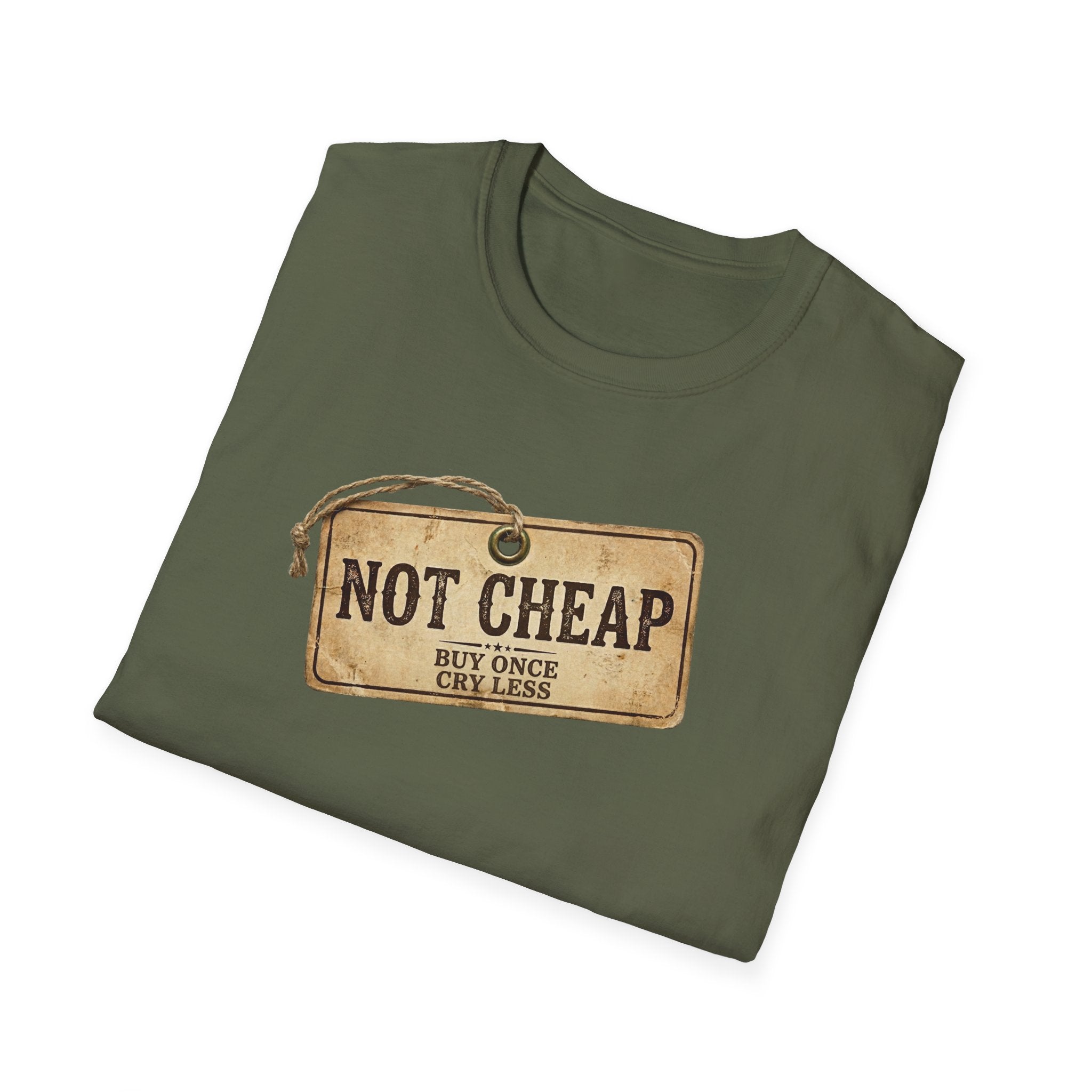 "Not Cheap" Quality-Focused T-Shirt